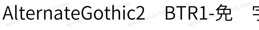 AlternateGothic2 BTR1字体转换